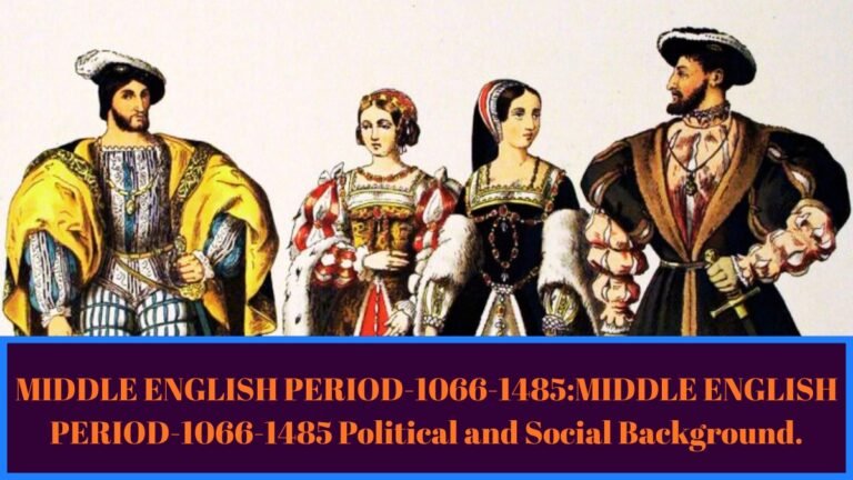 MIDDLE ENGLISH PERIOD-1066-1485